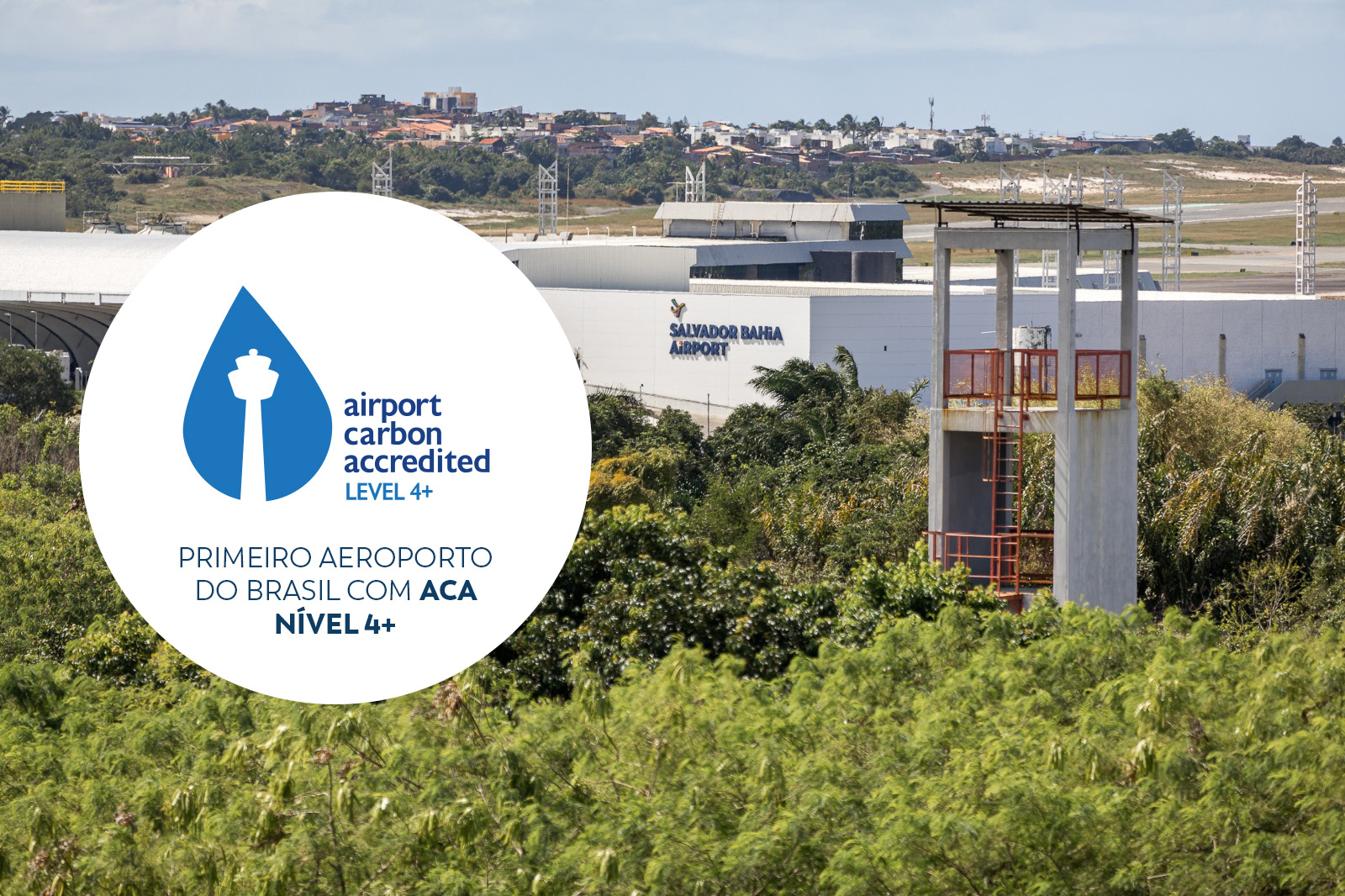 Salvador Bahia Airport é primeiro aeroporto do Brasil a receber certificação ACA 4+
